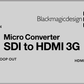 Blackmagic Micro Converter SDI to HDMI 3G connection diagram - SDI in, SDI loop out, HDMI out | Stocked in AU